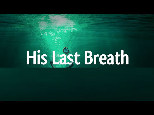 His Final Breath