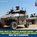 ISRAEL BUILT A ROBOTIC BORDER GUARD